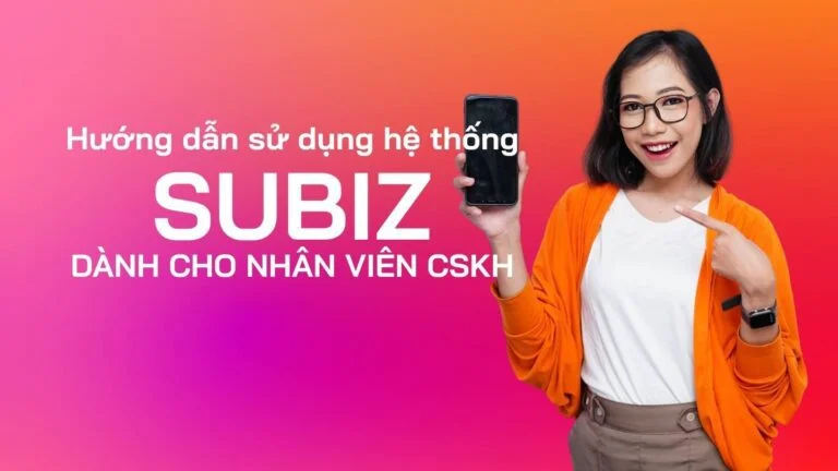 Hướng dẫn hệ thống Subiz dành cho nhân viên CSKH